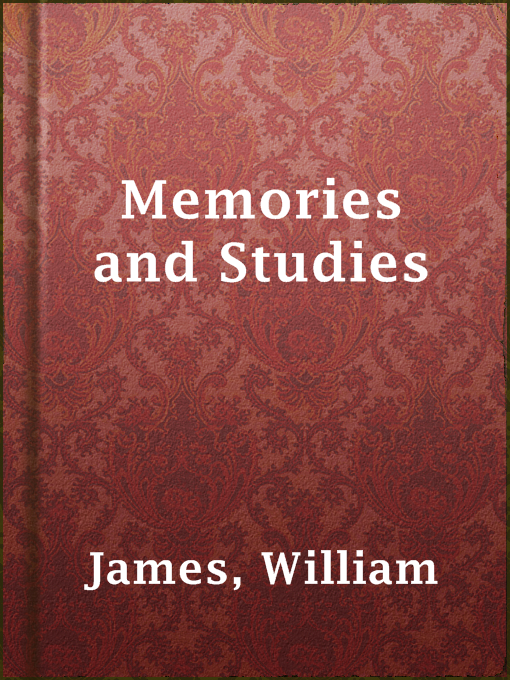 Title details for Memories and Studies by William James - Wait list